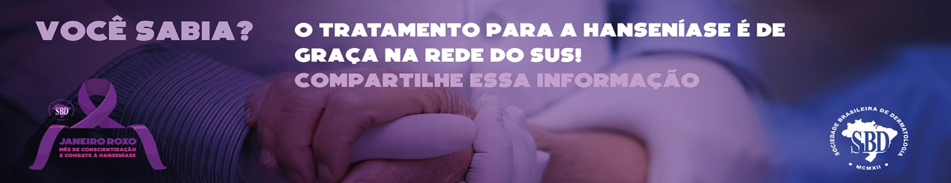 Janeiro Roxo -  Campanha Nacional de Prevenção à Hanseníase