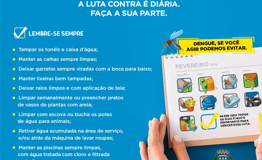 A luta contra Dengue é diária, faça sua parte!