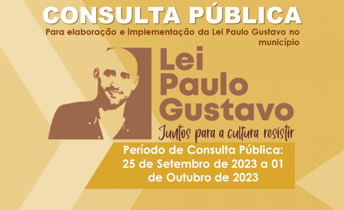 Consulta Pública : Implementação da Lei Paulo Gustavo