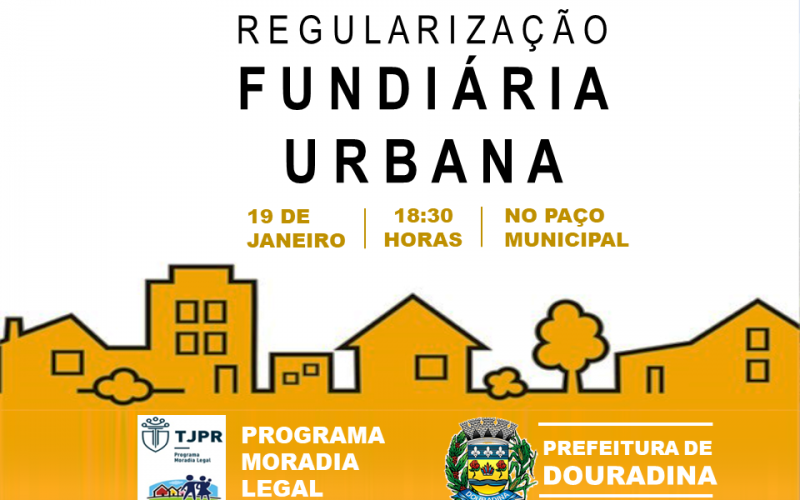 Regularização Fundiária - Programa Moradia Legal