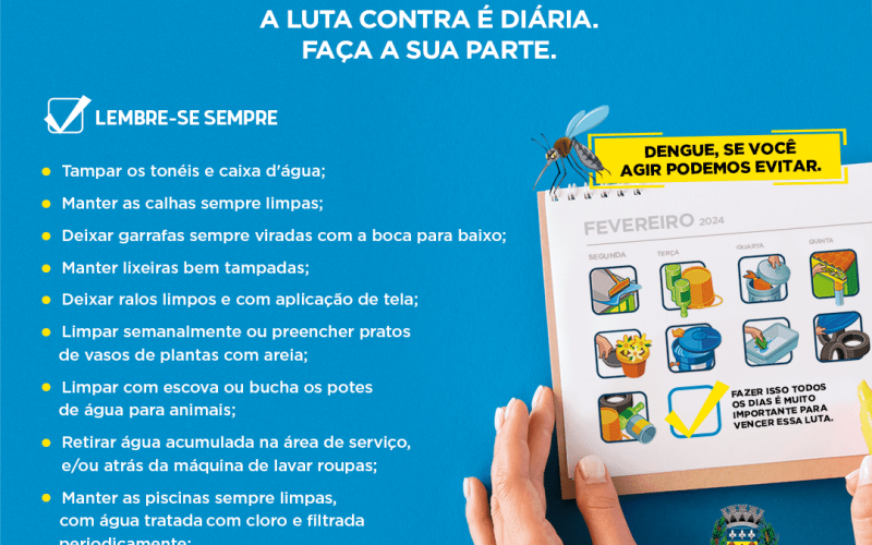 A luta contra Dengue é diária, faça sua parte!